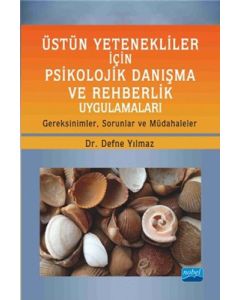 Üstün Yetenekliler İçin Psikolojik Danışma ve Rehberlik Uygulamaları