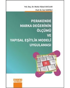 Perakende Marka Değerinin Ölçümü ve Yapısal Eşitlik Modeli Uygulaması