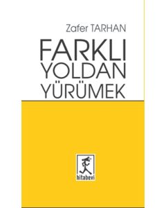 Farklı Yoldan Yürümek