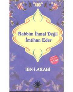Rabbim İhmal Değil İmtihan Eder