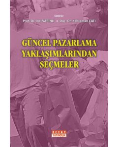 Güncel Pazarlama Yaklaşımlarından Seçmeler