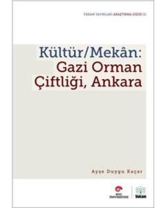 Kültür / Mekan - Gazi Orman Çiftliği, Ankara