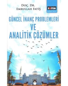 Güncel İnanç Problemleri ve Analitik Çözümler