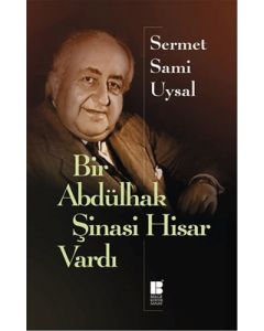 Bir Abdülhak Şinasi Hisar Vardı
