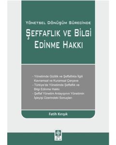 Yönetsel Dönüşüm Sürecinde Şeffaflık ve Bilgi Edinme Hakkı