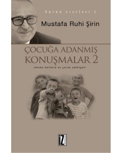 Çocuğa Adanmış Konuşmalar 2