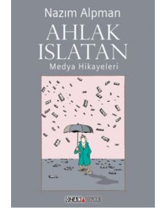 Ahlak Islatan - Medya Hikayeleri