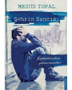 Şehrin Sancısı