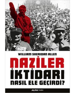 Naziler İktidarı Nasıl Ele Geçirdi?