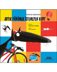 Artık Yürümek İstemeyen Kurt