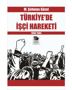 Türkiye'de İşçi Hareketi