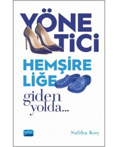 Yönetici Hemşireliğe Giden Yolda…