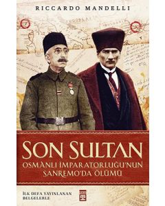 Son Sultan - Osmanlı İmparatorluğu'nun Sanremo'da Ölümü