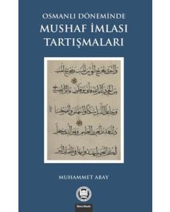 Osmanlı Döneminde Mushaf İmlası Tartışmaları
