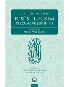 Fusûsu'l - Hikem Tercüme ve Şerhi III