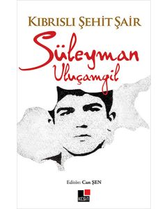 Kıbrıslı Şehit Şair Süleyman Uluçamgil