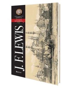 John Frederick Lewis'in Pitoresk İstanbul'u