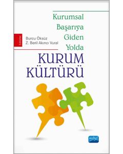 Kurumsal Başarıya Giden Yolda Kurum Kültürü