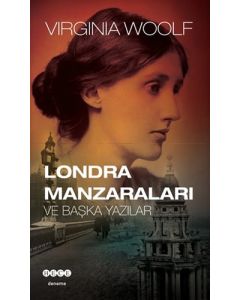 Londra Manzaraları ve Başka Yazılar