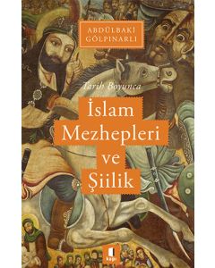 Tarih Boyunca İslâm Mezhepleri ve Şiilik