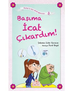Zeynep'in Aşırı Komik Maceraları 3 - Başıma İcat Çıkardım!