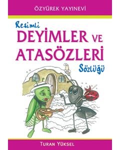 Resimli Deyimler ve Atasözleri Sözlüğü