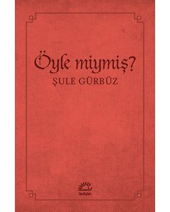 Öyle miymiş?