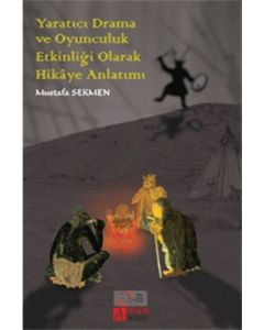 Yaratıcı Drama ve Oyunculuk Etkinliği Olarak Hikâye Anlatımı