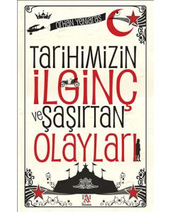 Tarihimizin İlginç ve Şaşırtan Olayları