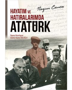 Hayatım ve Hatıralarımda Atatürk