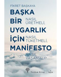 Başka Bir Uygarlık İçin Manifesto