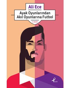 Ayak Oyunlarından Akıl Oyunlarına Futbol