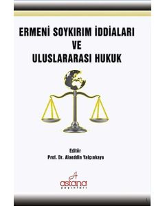 Ermeni Soykırım İddiaları ve Uluslararası Hukuk