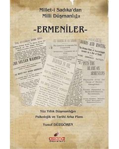 Millet-i Sadıka’dan Milli Düşmanlığa Ermeniler