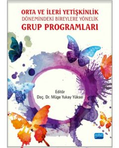 Orta ve İleri Yetişkinlik Dönemindeki Bireylere Yönelik Grup Programları