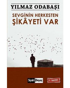 Sevginin Herkesten Şikâyeti Var