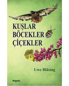 Kuşlar Böcekler Çiçekler