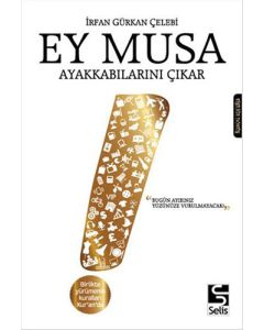 Ey Musa Ayakkabılarını Çıkar