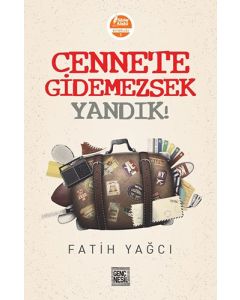 Cennete Gidemezsek Yandık!