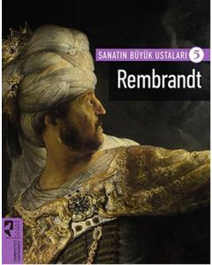 Sanatın Büyük Ustaları 5 - Rembrandt