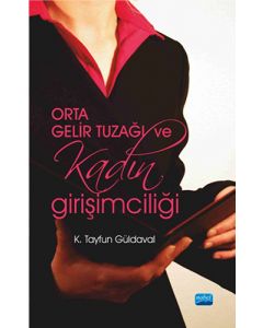 Orta Gelir Tuzağı ve Kadın Girişimciliği
