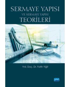 Sermaye Yapısı ve Sermaye Yapısı Teorileri