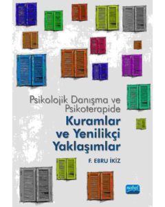 Psikolojik Danışma ve Psikoterapide Kuramlar ve Yenilikçi Yaklaşımlar