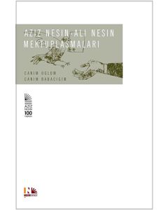 Aziz Nesin - Ali Nesin Mektuplaşmaları - Canım Oğlum Canım Babacığım (Ciltli)