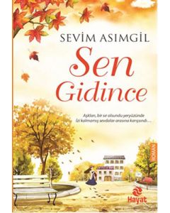 Sen Gidince