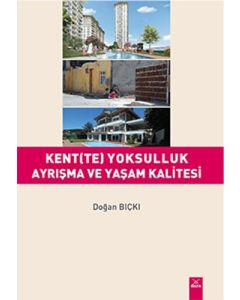 Kent(te) Yoksulluk Ayrışma ve Yaşam Kalitesi