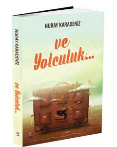 Ve Yolculuk...
