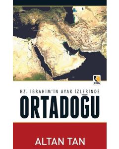 Hz. İbrahim'in Ayak İzlerinde Ortadoğu