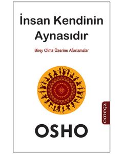 İnsan Kendinin Aynasıdır