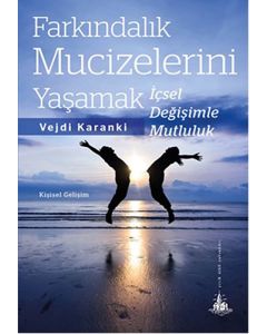 Farkındalık Mucizelerini Yaşamak